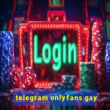 telegram onlyfans gay